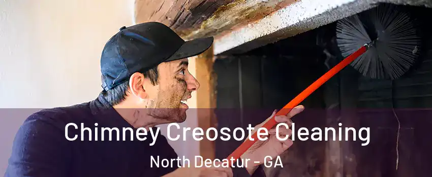 Chimney Creosote Cleaning North Decatur - GA