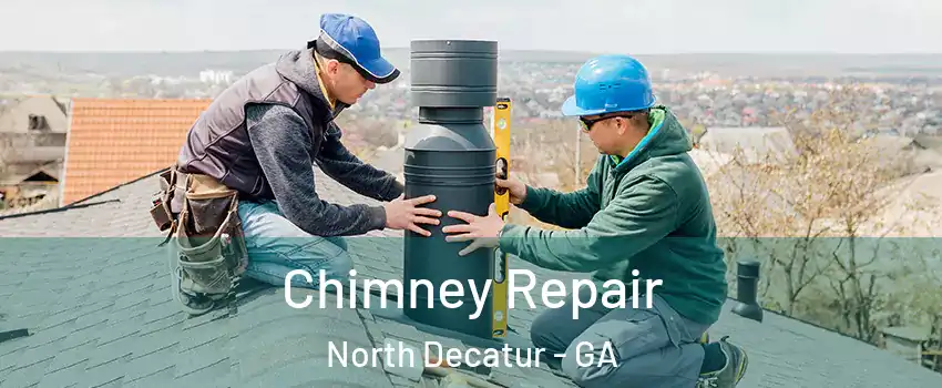  Chimney Repair North Decatur - GA
