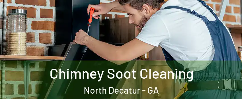  Chimney Soot Cleaning North Decatur - GA