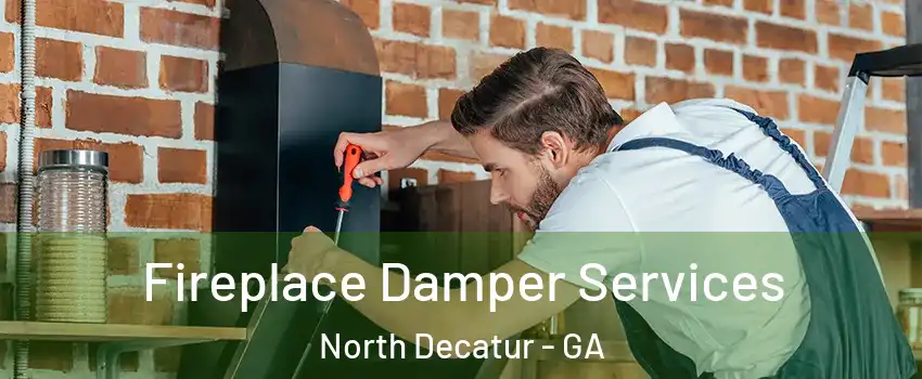  Fireplace Damper Services North Decatur - GA