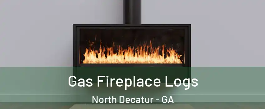 Gas Fireplace Logs North Decatur - GA