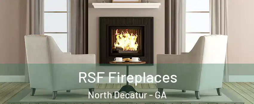  RSF Fireplaces North Decatur - GA