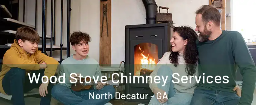  Wood Stove Chimney Services North Decatur - GA